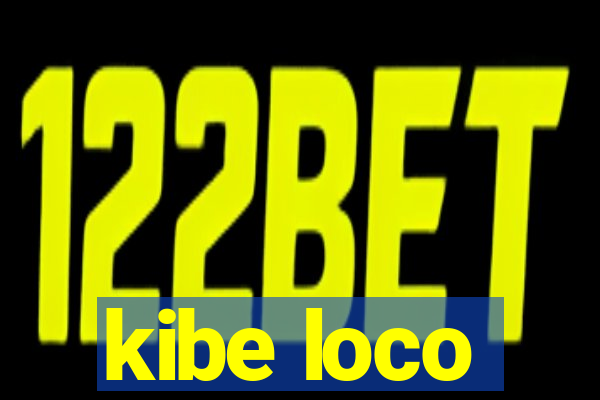 kibe loco